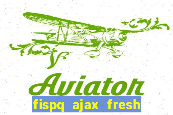 fispq ajax fresh limpeza profunda